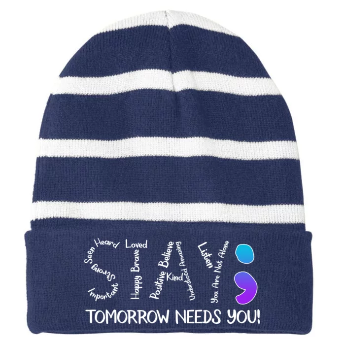 STAY Tomorrow Needs You Semicolon Suicide Prevention Awareness Striped Beanie with Solid Band