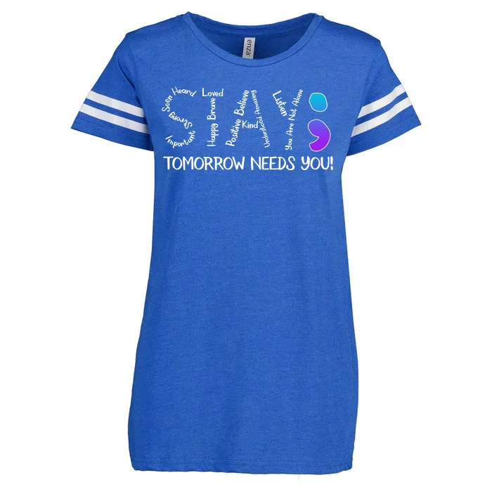 STAY Tomorrow Needs You Semicolon Suicide Prevention Awareness Enza Ladies Jersey Football T-Shirt