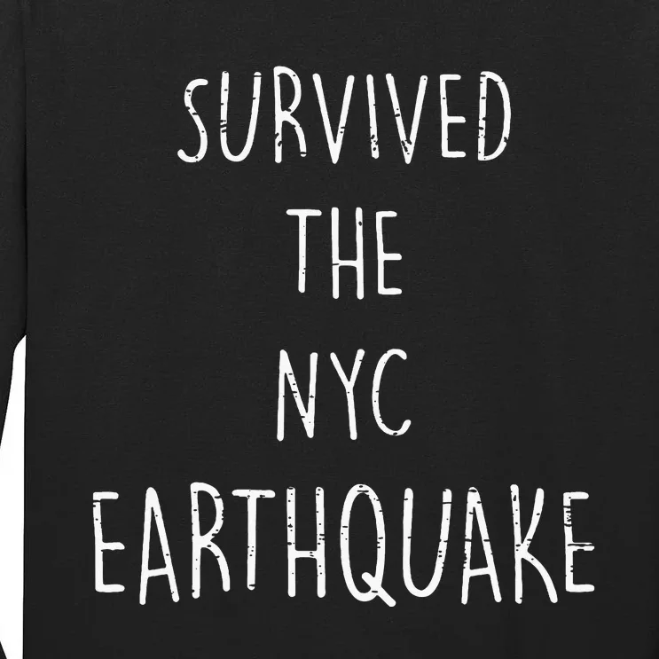 Survived The Nyc Earthquake April 5th 2024 Funny Trendy Meme Tall Long Sleeve T-Shirt