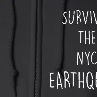 Survived The Nyc Earthquake April 5th 2024 Funny Trendy Meme Full Zip Hoodie