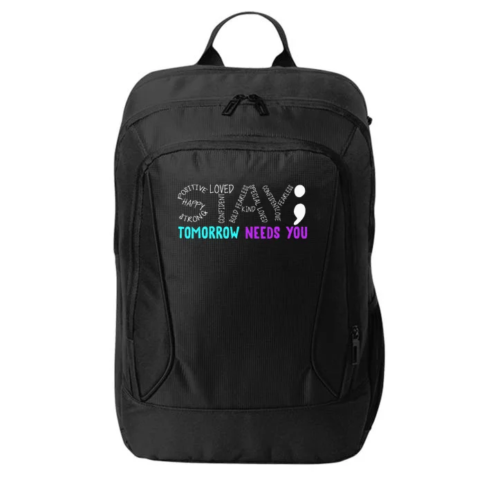 Stay Tomorrow Needs You Semicolon Suicide Prevention Month City Backpack