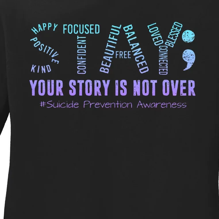 Stay Tomorrow Needs You Suicide Prevention Awareness Support Ladies Long Sleeve Shirt