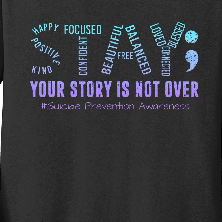 Stay Tomorrow Needs You Suicide Prevention Awareness Support Kids Long Sleeve Shirt