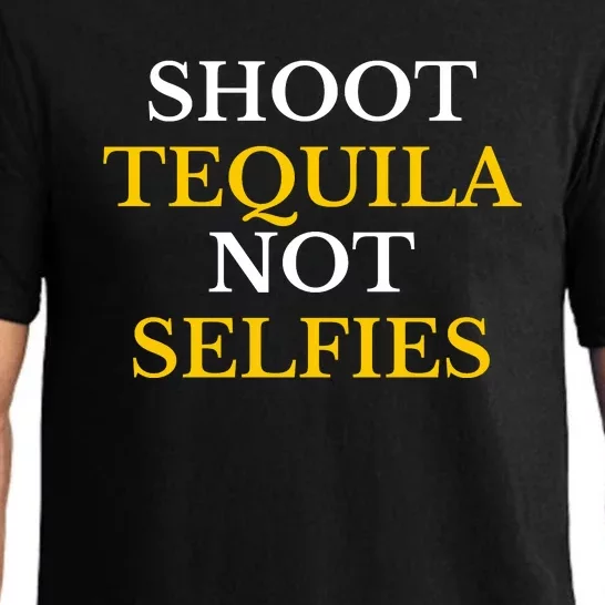 Shoot Tequila Not Selfies Pajama Set