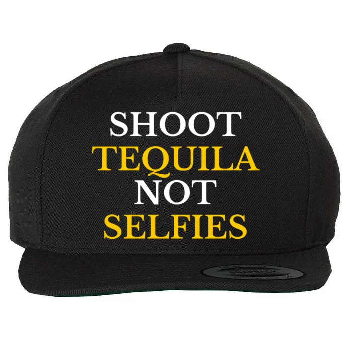 Shoot Tequila Not Selfies Wool Snapback Cap