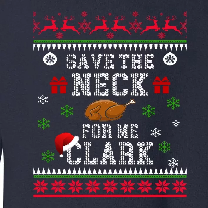 Save The Neck For Me Clark Toddler Sweatshirt