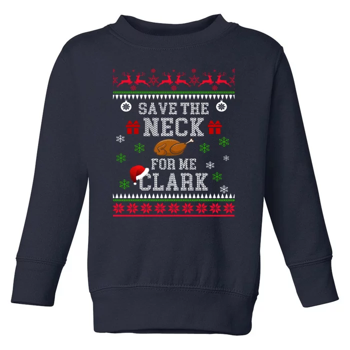 Save The Neck For Me Clark Toddler Sweatshirt