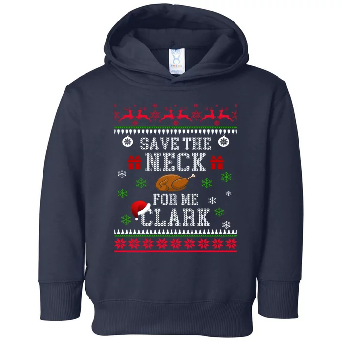 Save The Neck For Me Clark Toddler Hoodie