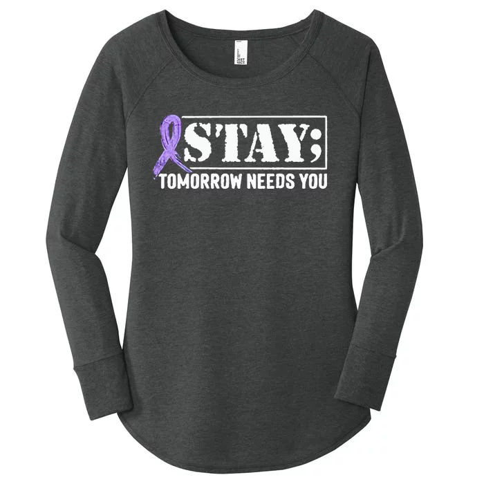 Stay Tomorrow Needs You Semicolon Suicide Prevention Women's Perfect Tri Tunic Long Sleeve Shirt