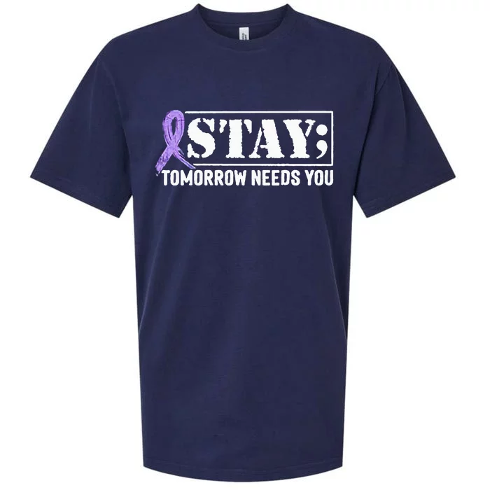 Stay Tomorrow Needs You Semicolon Suicide Prevention Sueded Cloud Jersey T-Shirt