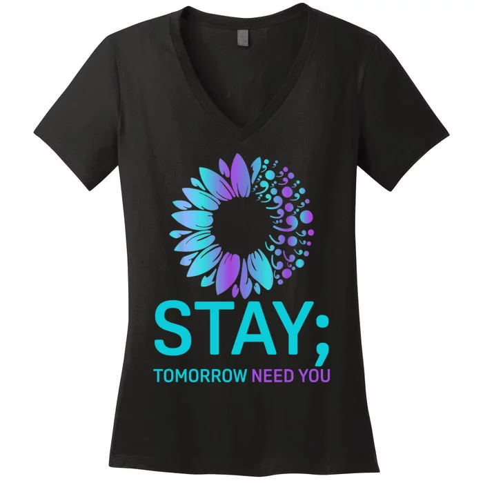 Stay Tomorrow Needs You Mental Health Awareness Support Women's V-Neck T-Shirt