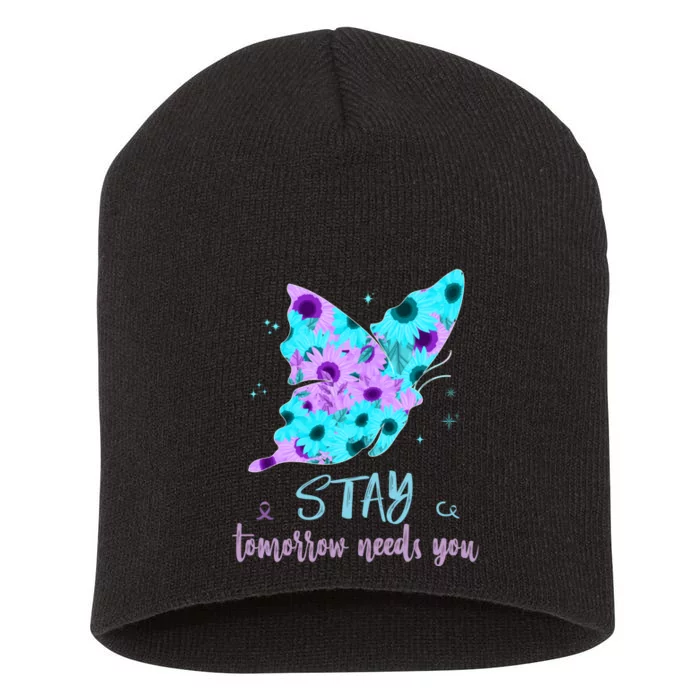 Stay Tomorrow Needs You Mental Health Awareness Support Short Acrylic Beanie