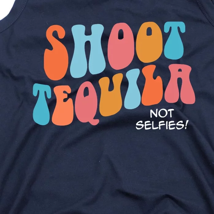 Shoot Tequila Not Selfies Funny Cute Retro Concert Tank Top