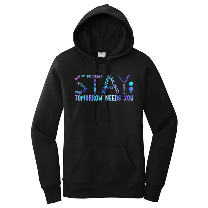 Stay Tomorrow Needs You Suicide Prevention Awareness Week Women's Pullover Hoodie