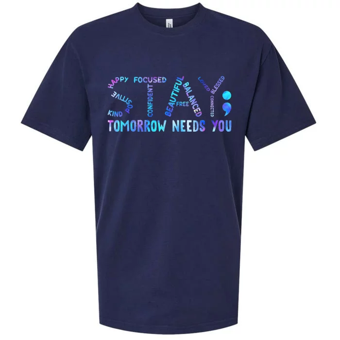 Stay Tomorrow Needs You Suicide Prevention Awareness Week Sueded Cloud Jersey T-Shirt