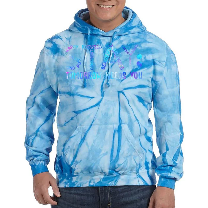 Stay Tomorrow Needs You Suicide Prevention Awareness Week Tie Dye Hoodie