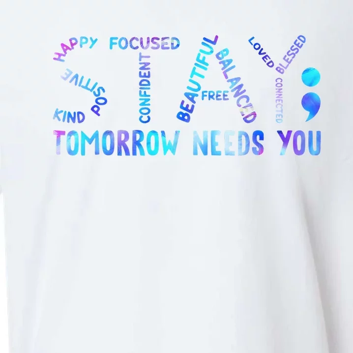 Stay Tomorrow Needs You Suicide Prevention Awareness Week Sueded Cloud Jersey T-Shirt