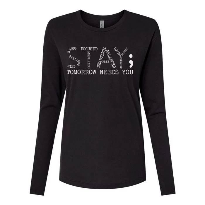 Stay Tomorrow Needs You Mental Health Awareness Anxiety Gift Womens Cotton Relaxed Long Sleeve T-Shirt