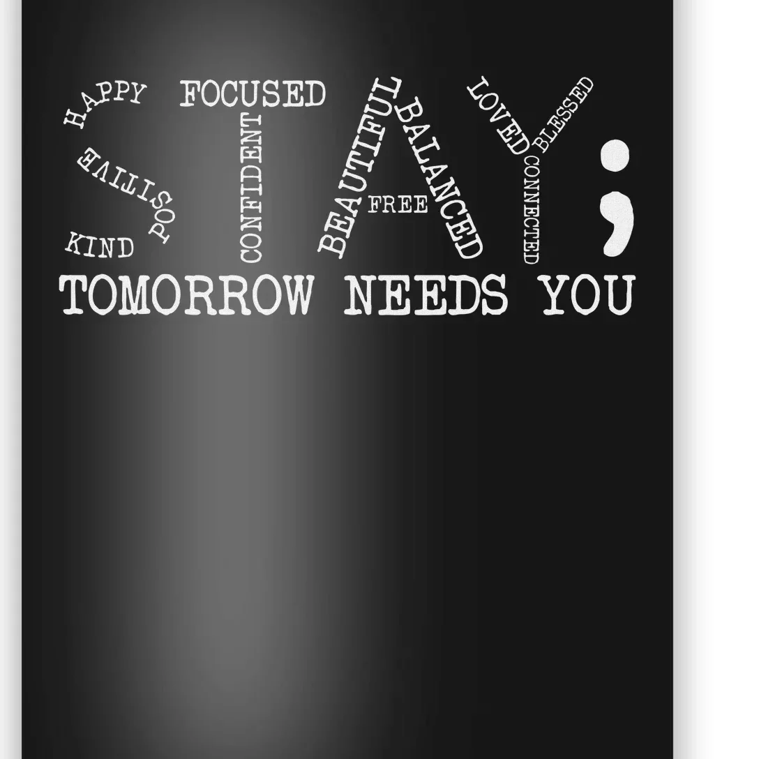 Stay Tomorrow Needs You Mental Health Awareness Anxiety Gift Poster