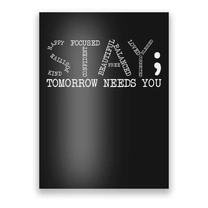 Stay Tomorrow Needs You Mental Health Awareness Anxiety Gift Poster