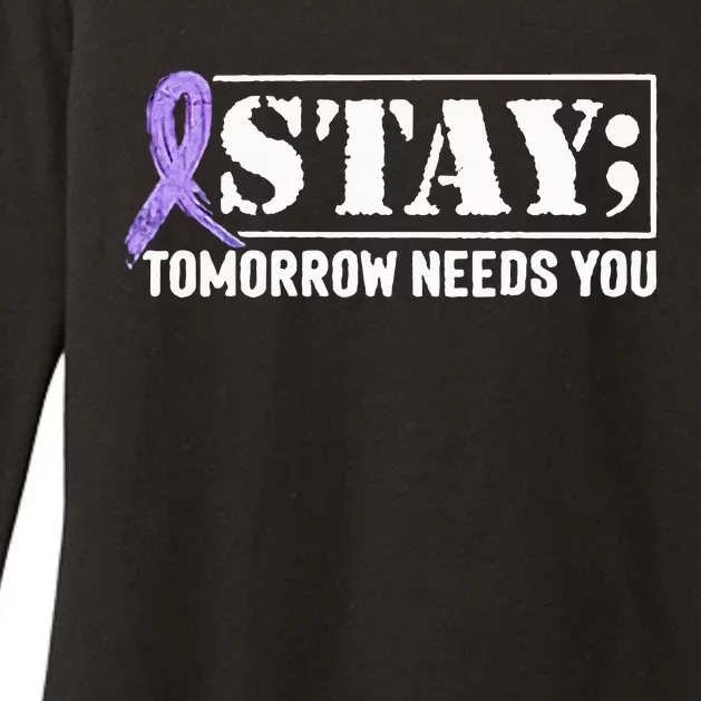 Stay Tomorrow Needs You Semicolon Suicide Prevention Womens CVC Long Sleeve Shirt