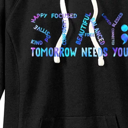 Stay Tomorrow Needs You Suicide Prevention Awareness Week Women's Fleece Hoodie