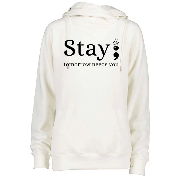 Stay Tomorrow Needs You Womens Funnel Neck Pullover Hood