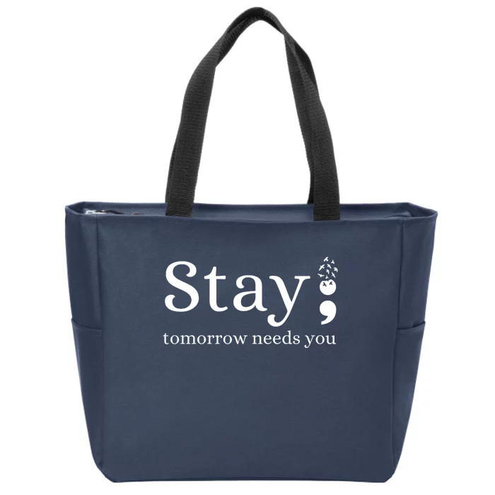 Stay Tomorrow Needs You Zip Tote Bag