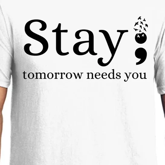 Stay Tomorrow Needs You Pajama Set