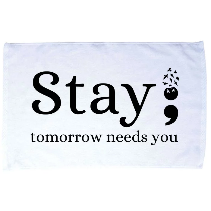 Stay Tomorrow Needs You Microfiber Hand Towel