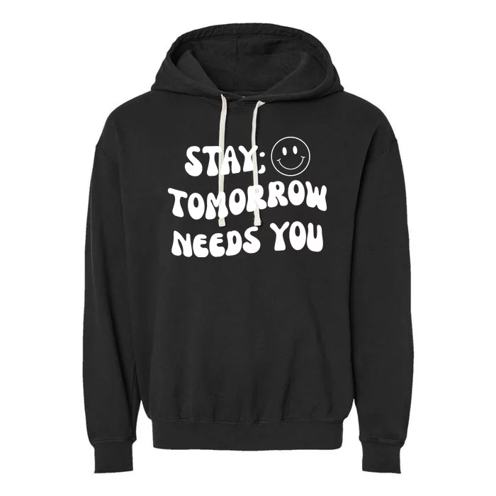 Stay Tomorrow Needs You Retro Mental Health Garment-Dyed Fleece Hoodie