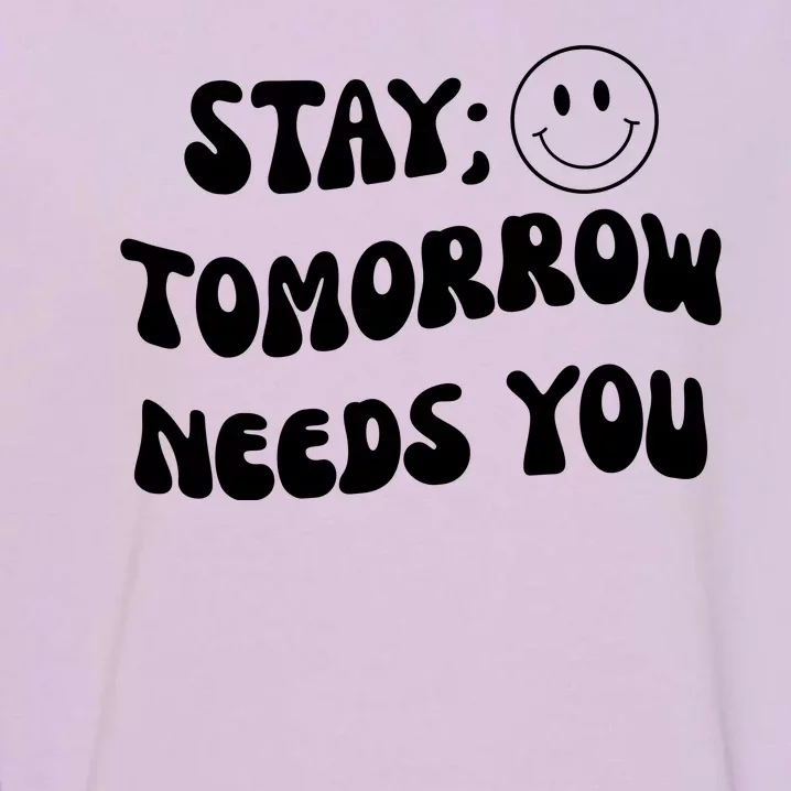 Stay Tomorrow Needs You Retro Mental Health Garment-Dyed Sweatshirt