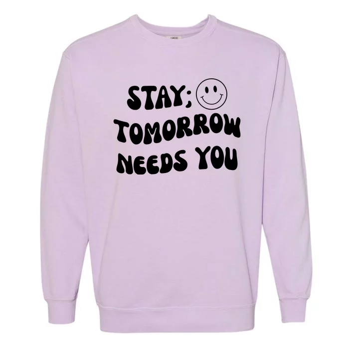 Stay Tomorrow Needs You Retro Mental Health Garment-Dyed Sweatshirt