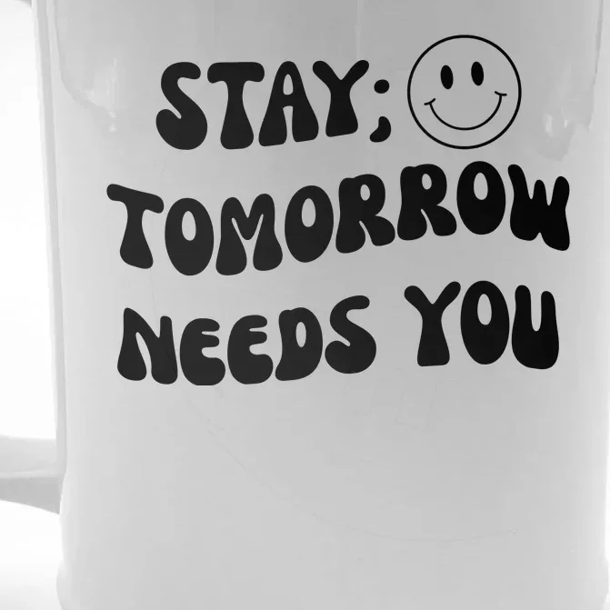 Stay Tomorrow Needs You Retro Mental Health Front & Back Beer Stein