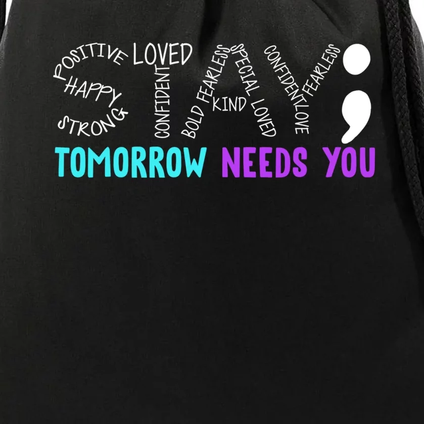 Stay Tomorrow Needs You Drawstring Bag