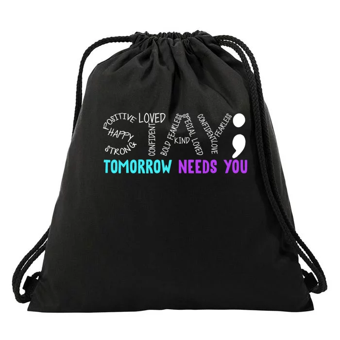 Stay Tomorrow Needs You Drawstring Bag