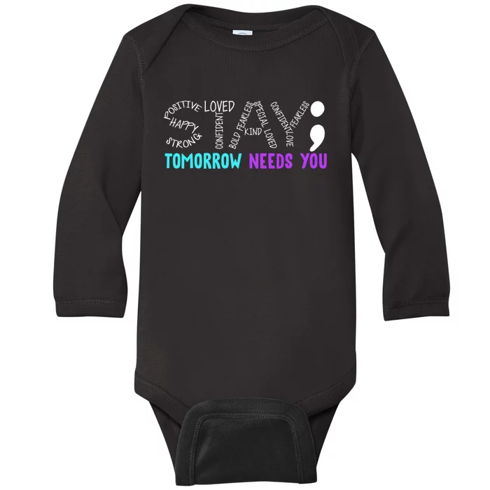 Stay Tomorrow Needs You Baby Long Sleeve Bodysuit