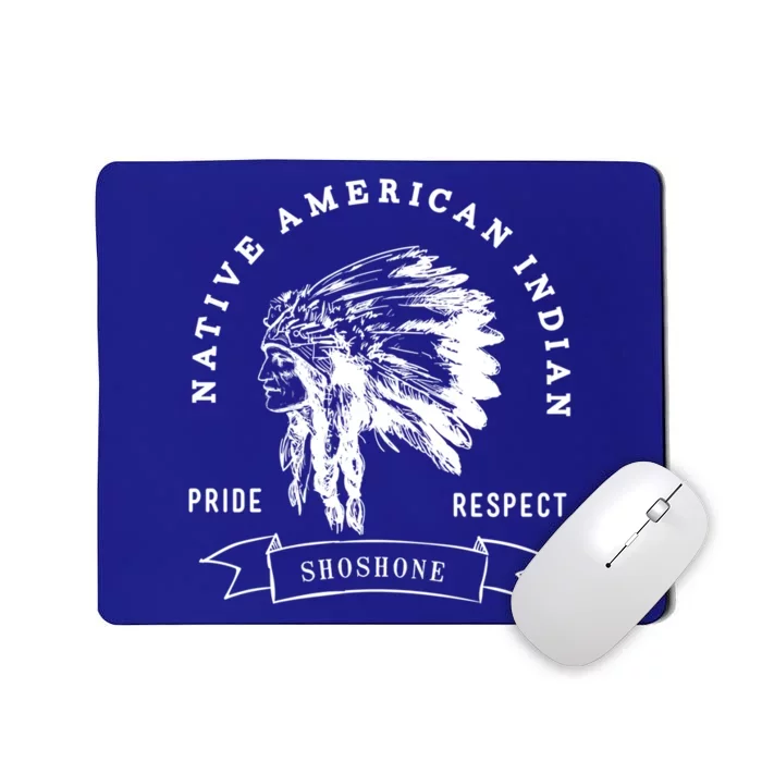 Shoshone Tribe Native American Indian Pride Respect Honor Cool Gift Mousepad