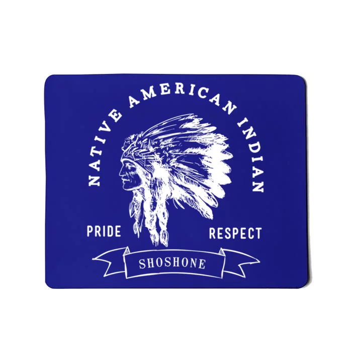 Shoshone Tribe Native American Indian Pride Respect Honor Cool Gift Mousepad