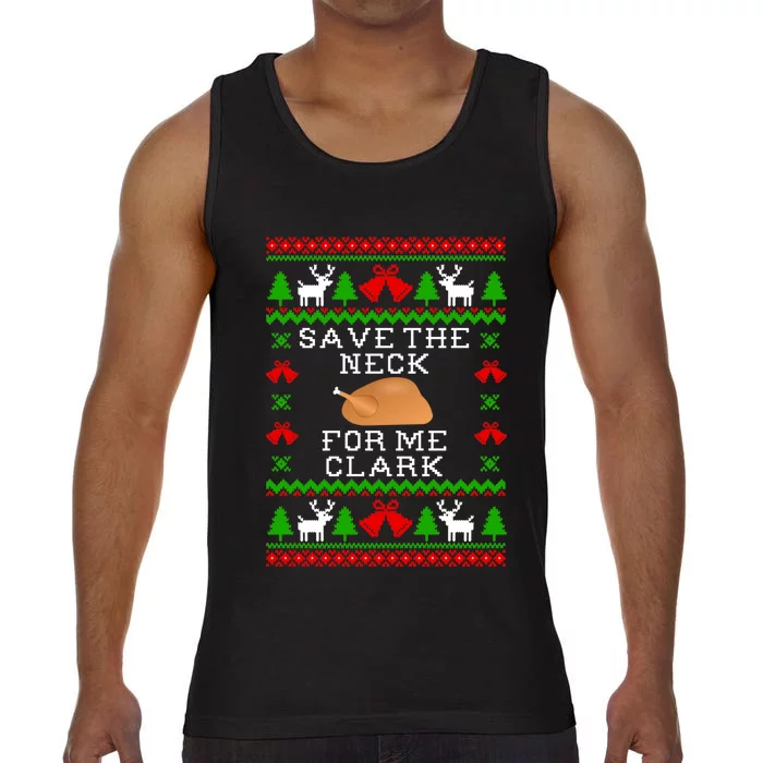 Save The Neck For Me Clark Christmas Vacation Quote Ugly Christmas Sweater Comfort Colors® Tank Top