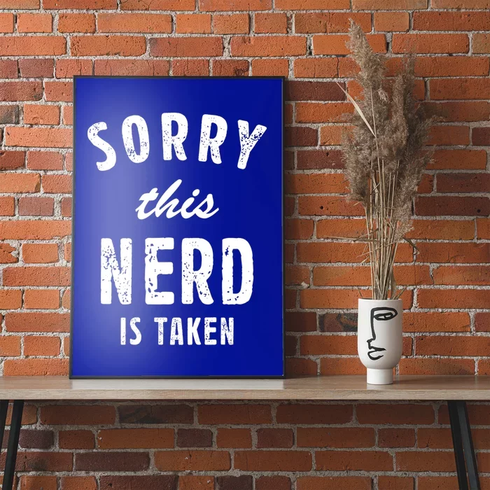 Sorry This Nerd Is Taken Best Saying Gift For Him Or Her Cute Gift Poster