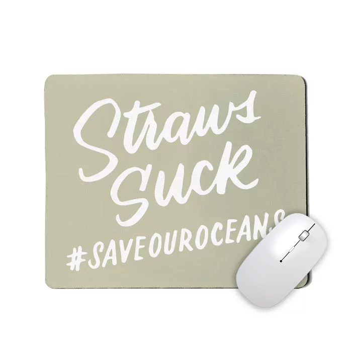 Save The Ocean Plastic Straws Suck Pollution Mousepad