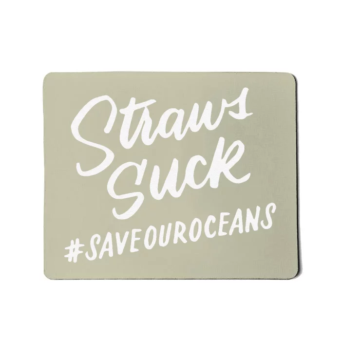 Save The Ocean Plastic Straws Suck Pollution Mousepad