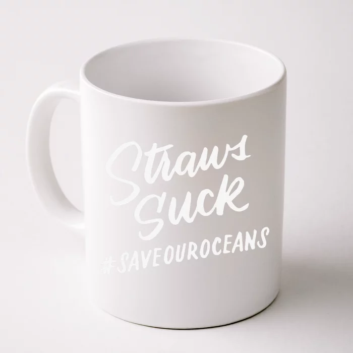 Save The Ocean Plastic Straws Suck Pollution Front & Back Coffee Mug