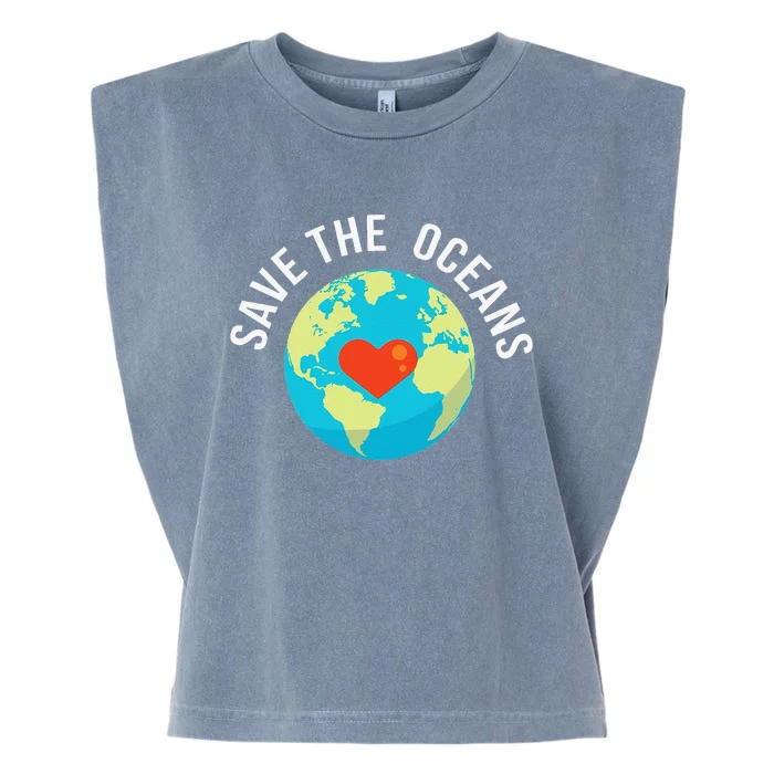 Save The OceansWorld Earth Day Gift Garment-Dyed Women's Muscle Tee