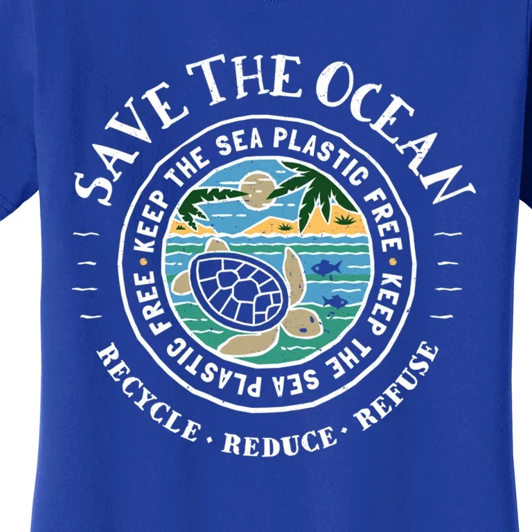 Save The Oceans Meaningful Gift Keep The Sea Plastic Free Turtle Women's T-Shirt