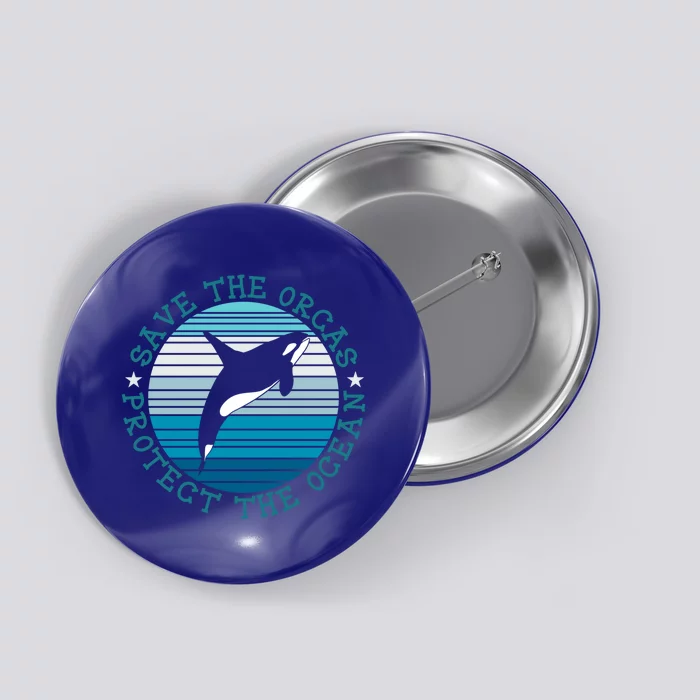 Save The Orcas Protect The Ocean Whale Design Gift Button