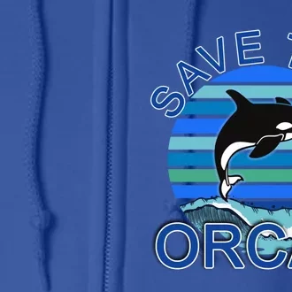 Save The Orcas Save The Whales Ocean Blue Cute Gift Full Zip Hoodie