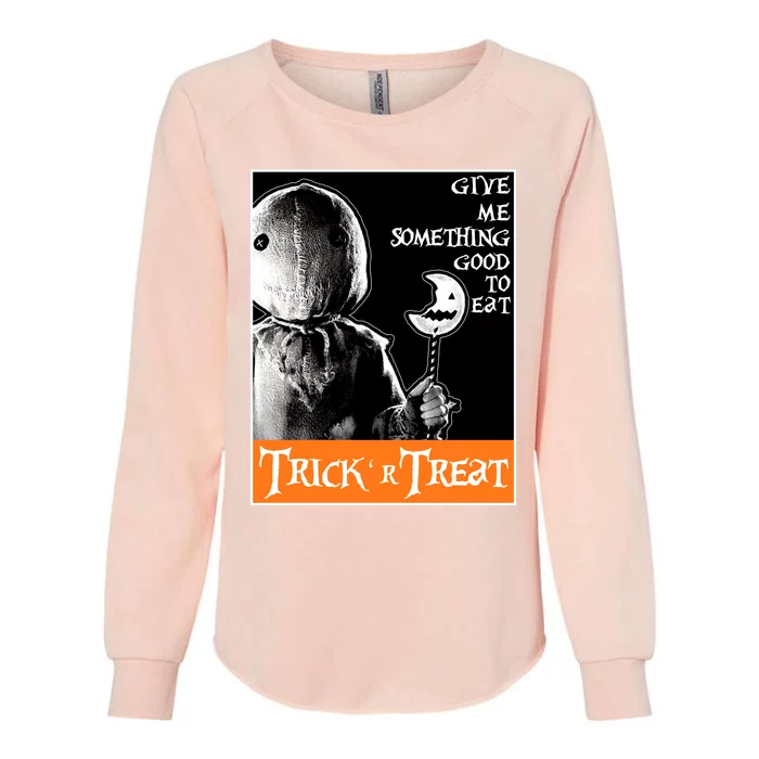 Sam Trick Or Treat Give Me Something Good To Eat Halloween Horror Womens California Wash Sweatshirt