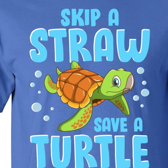 Sea Turtles Ocean Skip A Straw Save A Turtle Marine Biology Cool Gift Tall T-Shirt